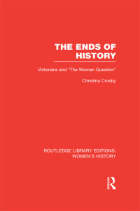 صورة الغلاف: The Ends of History 1st edition 9780415623049