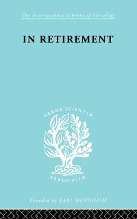 Cover image: In Retirement 1st edition 9780415863476
