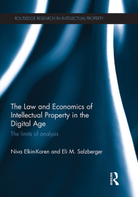 Omslagafbeelding: The Law and Economics of Intellectual Property in the Digital Age 1st edition 9780415499088