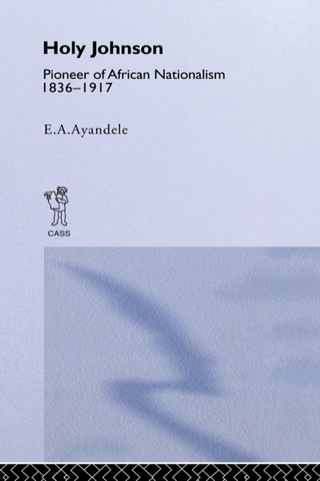 Titelbild: 'Holy' Johnson, Pioneer of African Nationalism, 1836-1917 1st edition 9781138010956