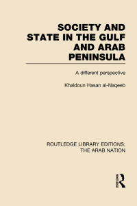 Cover image: Society and State in the Gulf and Arab Peninsula (RLE: The Arab Nation) 1st edition 9780415752176