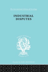 صورة الغلاف: Industrial Disputes    Ils 151 1st edition 9780415863551