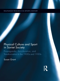 صورة الغلاف: Physical Culture and Sport in Soviet Society 1st edition 9780415629669