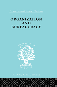 Cover image: Organization and Bureaucracy 1st edition 9780415176828