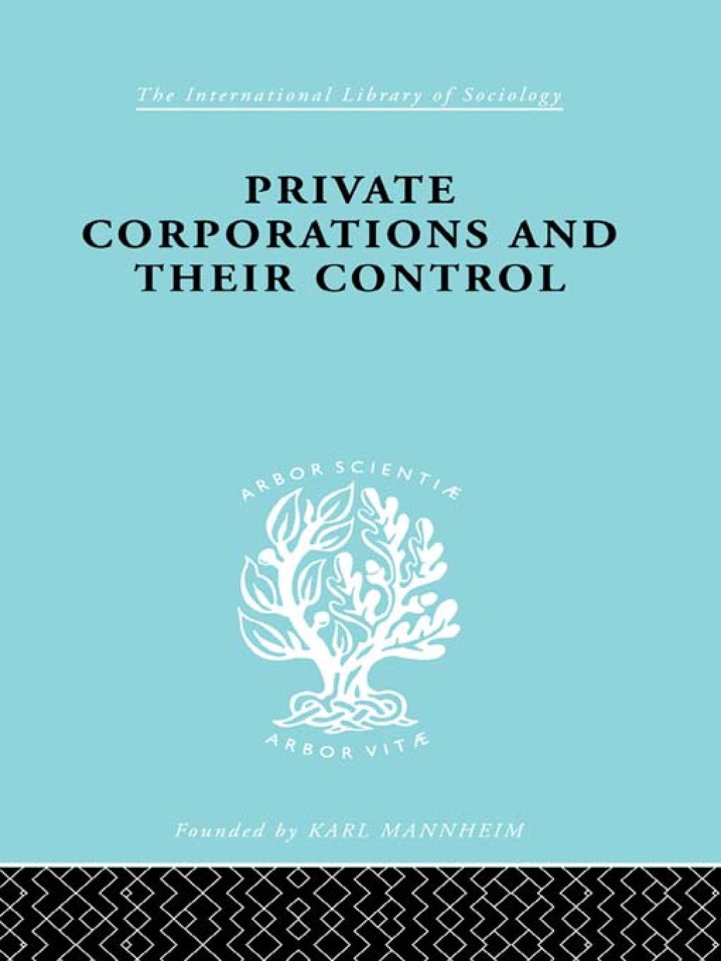 Private Corporations and their Control Part 2 1st Edition