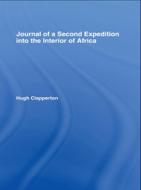 Omslagafbeelding: Journal of a Second Expedition into the Interior of Africa from the Bight of Benin to Soccatoo 1st edition 9780415760836