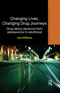 Cover image: Changing Lives, Changing Drug Journeys 1st edition 9780415623513