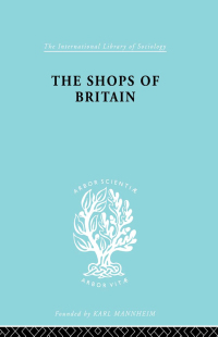 صورة الغلاف: The Shops of Britain 1st edition 9780415863629