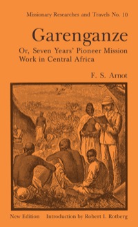 Imagen de portada: Garenganze or Seven Years Pioneer Mission Work in Central Africa 1st edition 9780714618609