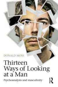 Cover image: Thirteen Ways of Looking at a Man 1st edition 9780415604925