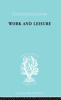 表紙画像: Work & Leisure         Ils 166 1st edition 9780415176941