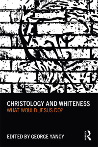 Titelbild: Christology and Whiteness 1st edition 9780415699976