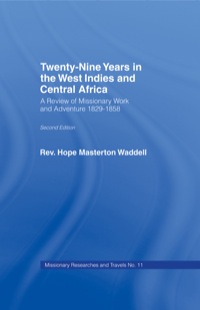 Cover image: Twenty-nine Years in the West Indies and Central Africa 1st edition 9780714618814