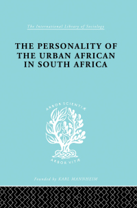 Cover image: The Personality of the Urban African in South Africa 1st edition 9780415863667