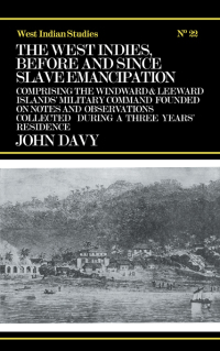 Imagen de portada: The West Indies Before and Since Slave Emancipation 1st edition 9780415653206