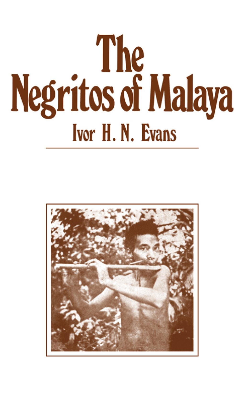 Negritos of Malaya 1st Edition