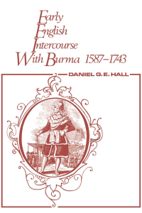 Titelbild: Early English Intercourse with Burma, 1587-1743 and the Tragedy of Negrais 1st edition 9781138968103