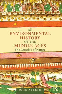 Omslagafbeelding: An Environmental History of the Middle Ages 1st edition 9780415779463