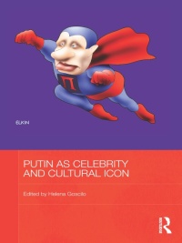 Cover image: Putin as Celebrity and Cultural Icon 1st edition 9780415528511