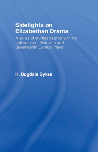 Omslagafbeelding: Sidelights on Elizabethan Drama 1st edition 9781138981898
