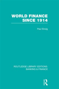 Cover image: World Finance Since 1914 (RLE Banking & Finance) 1st edition 9780415751919