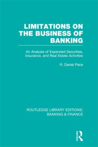 表紙画像: Limitations on the Business of Banking (RLE Banking & Finance) 1st edition 9780415751810