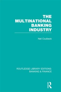 Imagen de portada: The Multinational Banking Industry (RLE Banking & Finance) 1st edition 9780415538763