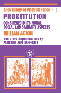 Cover image: Acton: Prostitution Considered 1st edition 9780714624143