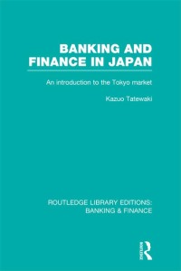 Titelbild: Banking and Finance in Japan (RLE Banking & Finance) 1st edition 9780415538473
