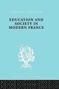 صورة الغلاف: Education & Society in Modern France    Ils 219 1st edition 9780415177559