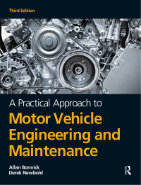 Cover image: A Practical Approach to Motor Vehicle Engineering and Maintenance 3rd edition 9781138429123