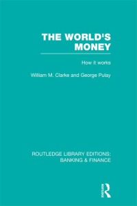 Cover image: The World's Money (RLE: Banking & Finance) 1st edition 9780415751902