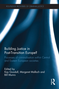 Cover image: Building Justice in Post-Transition Europe? 1st edition 9780415622400