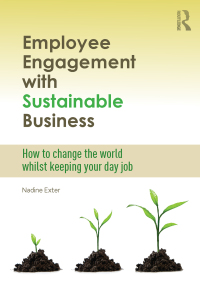 表紙画像: Employee Engagement with Sustainable Business 1st edition 9780415712378