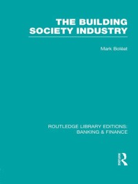 Imagen de portada: Building Society Industry (RLE Banking & Finance) 1st edition 9780415751674