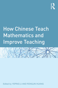 Omslagafbeelding: How Chinese Teach Mathematics and Improve Teaching 1st edition 9780415896016