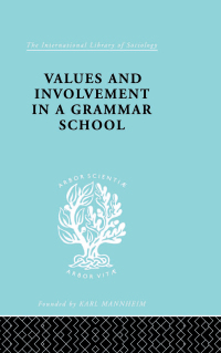 Cover image: Values and Involvement in a Grammar School 1st edition 9780415177788
