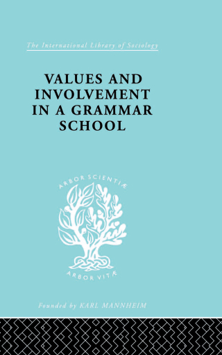 Cover image: Values and Involvement in a Grammar School 1st edition 9780415868655