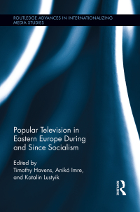 Titelbild: Popular Television in Eastern Europe During and Since Socialism 1st edition 9781138891562