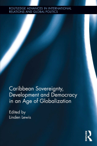 Imagen de portada: Caribbean Sovereignty, Development and Democracy in an Age of Globalization 1st edition 9780415536585