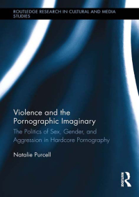 Omslagafbeelding: Violence and the Pornographic Imaginary 1st edition 9780415523127