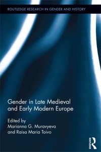 Titelbild: Gender in Late Medieval and Early Modern Europe 1st edition 9781138920699