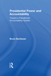 表紙画像: Presidential Power and Accountability 1st edition 9780415536547