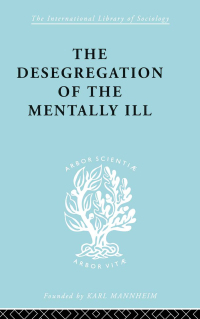 Cover image: The Desegregation of the Mentally Ill 1st edition 9780415864169