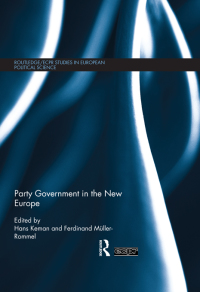 Cover image: Party Government in the New Europe 1st edition 9781138822160