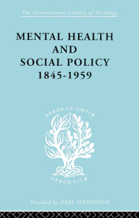 Imagen de portada: Mental Health and Social Policy, 1845-1959 1st edition 9780415178037