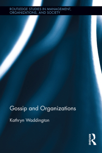 صورة الغلاف: Gossip and Organizations 1st edition 9781138018310