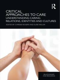 Omslagafbeelding: Critical Approaches to Care 1st edition 9781138781788