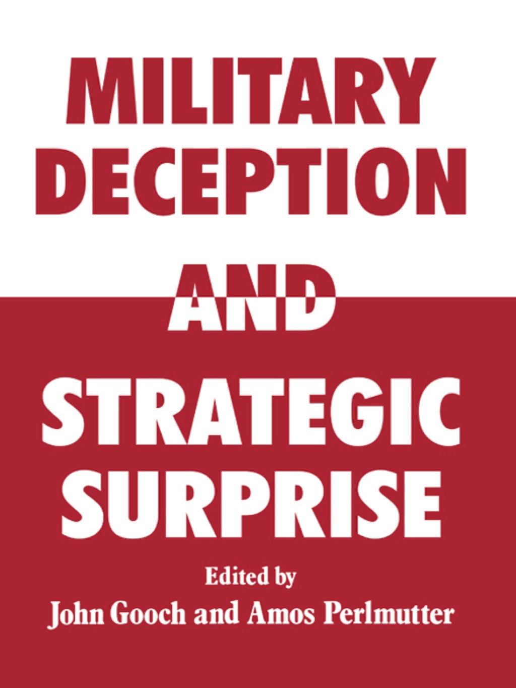 Military Deception and Strategic Surprise! 1st Edition