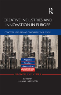 Omslagafbeelding: Creative Industries and Innovation in Europe 1st edition 9780415677400